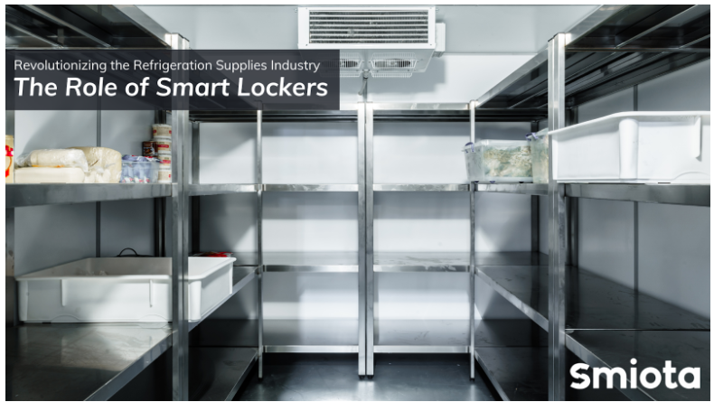 Revolutionizing the Refrigeration Supplies Industry The Role of Smart Lockers